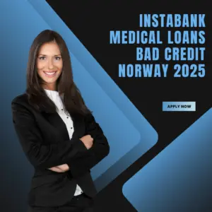 Instabank Emergency Medical Loans Bad Credit Norway 2025