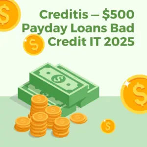 Creditis Servizi Finanziari $500 Payday Loans Bad Credit Italy 2025