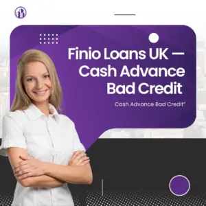 Finio Loans Cash Advance for Unemployed Bad Credit UK 2025