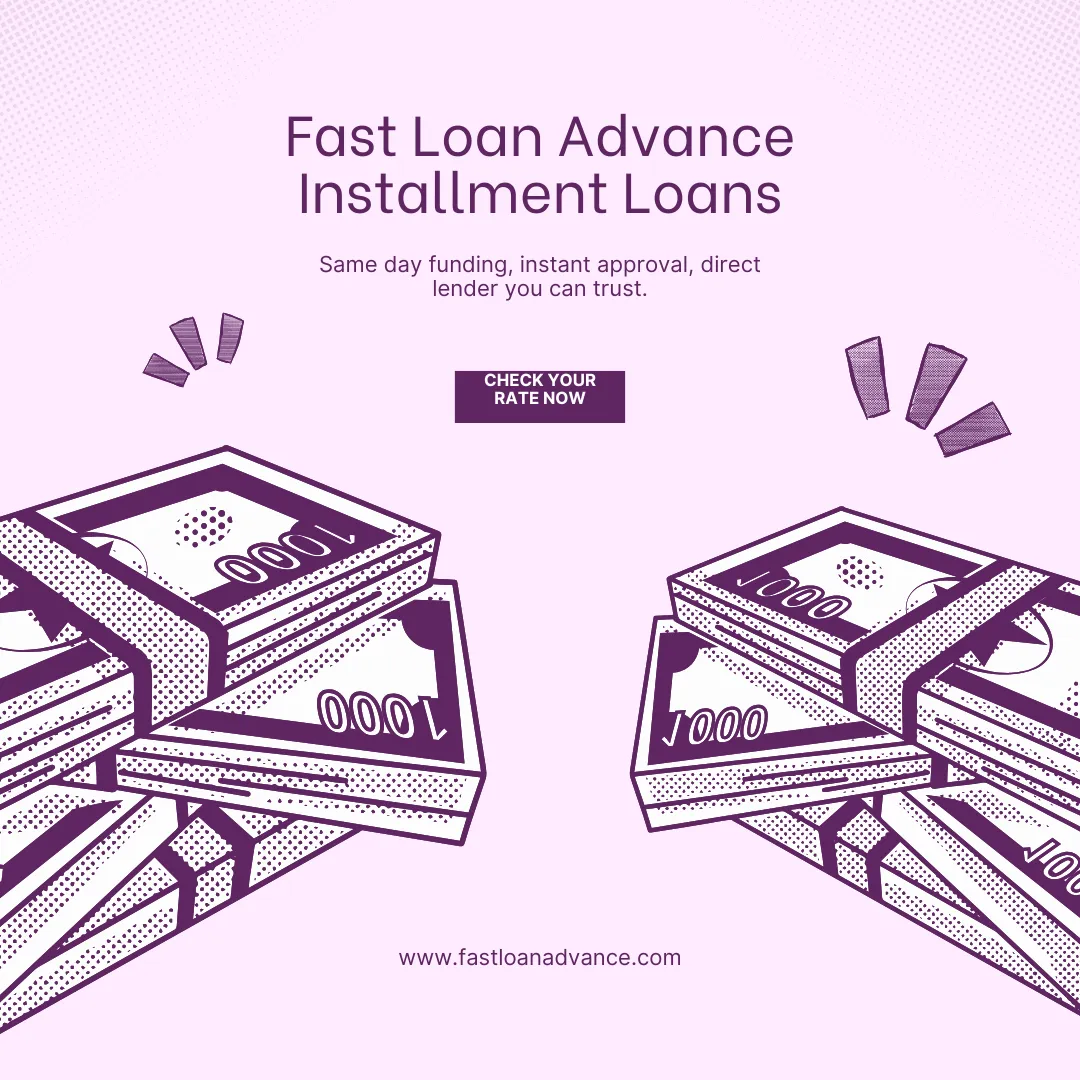 Fast Loan Advance installment loans bad credit flexible repayments direct lender USA 2025