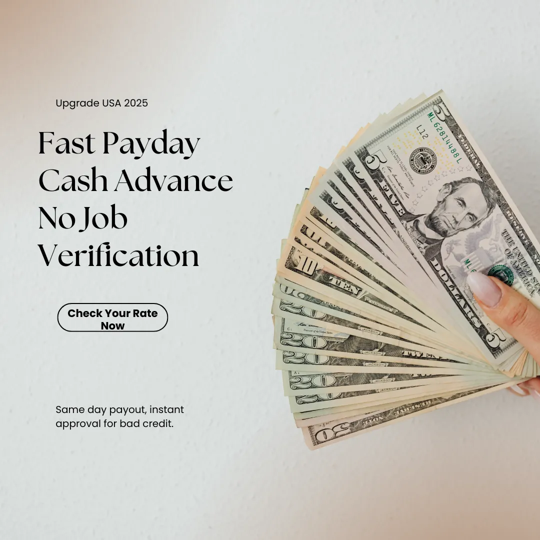 Person holding dollar bills representing fast payday cash advance same day payout with no job verification for bad credit in USA 2025 Upgrade review.