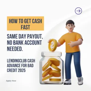 LendingClub same day cash advance loans bad credit no bank account USA 2025